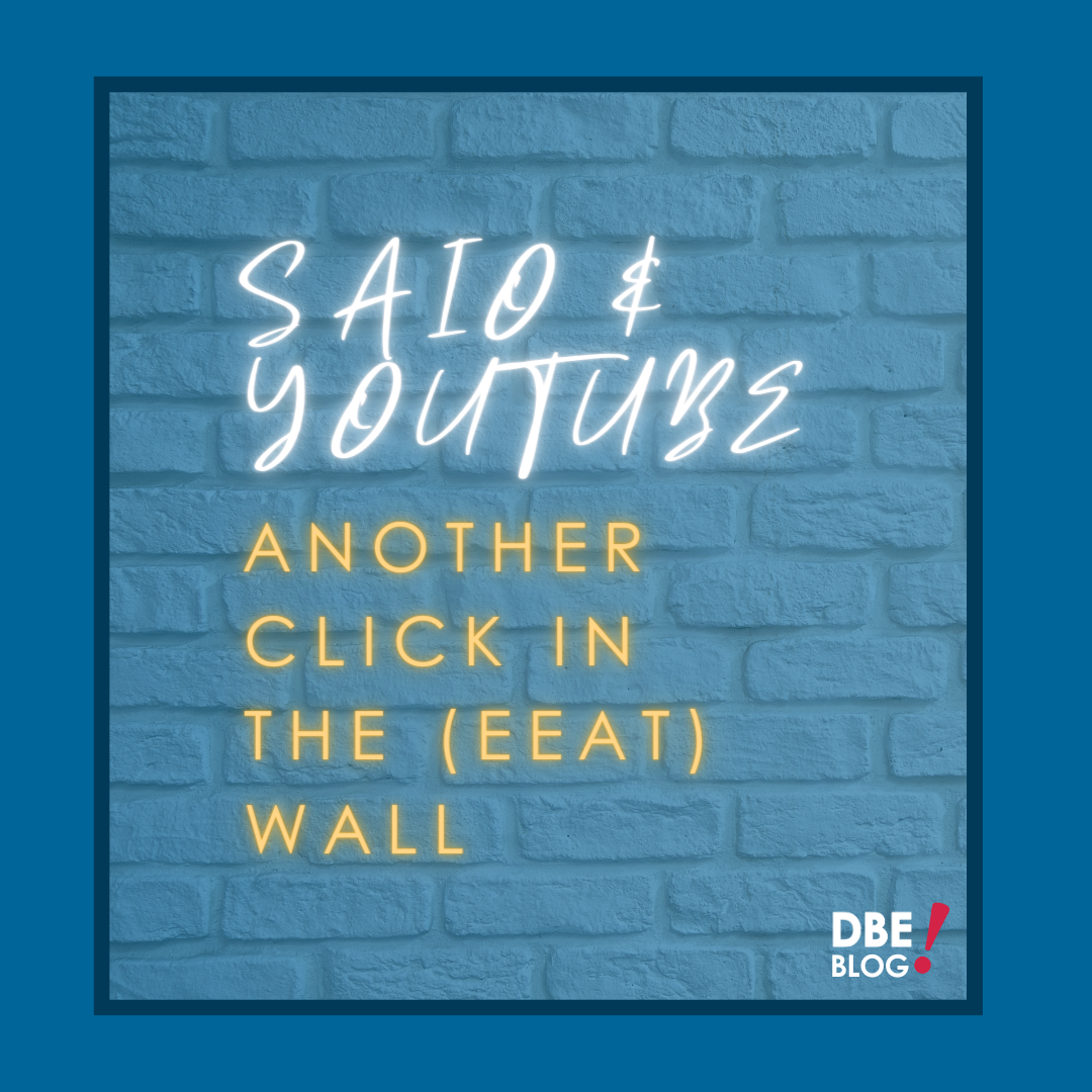 Glowing text over a blue brick wall background: SAIO & YouTube: Another Click in the (EEAT) Wall